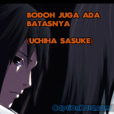 Meme Ucapan Sasuke Terkini