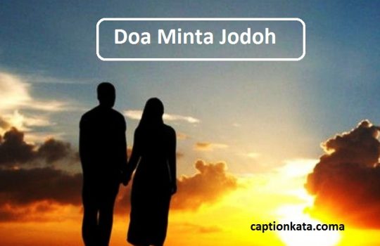 Caption Doa Minta Jodoh Sholeh Sholehah Mustajab