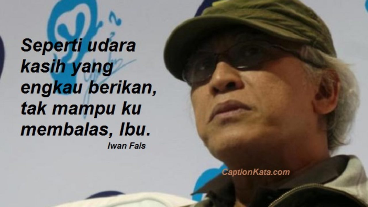 33+ Kata Kata Bijak Iwan Fals Kehidupan