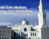 Kata Kata Mutiara Bulan Suci Ramadhan Terbaru