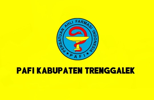 Peran Persatuan Ahli Farmasi Indonesia dan Kolaborasi Lokal PAFI Kabupaten Trenggalek